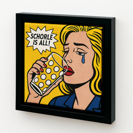 Schorle is all! (Frau) Pop Art - Leinwand und Bilderrahmen, Pfalz Shop