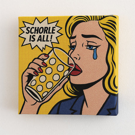 Schorle is all! (Frau) Pfalz Pop Art - Leinwand