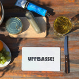 Uffbasse! Vesperbrett (weiß)