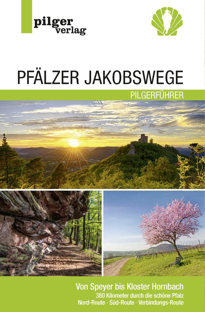Pfälzer Jakobswege Wanderführer - Speyer bis Hornbach